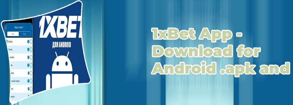 1xbet download apps